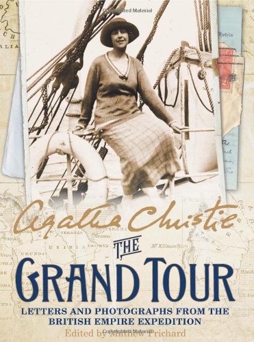 Grand Tour Letters And Photographs From The British Empire Expedition 1922 Agatha Christie