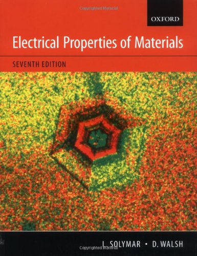 Electrical Properties Of Materials 7th Edition L Solymar D Walsh