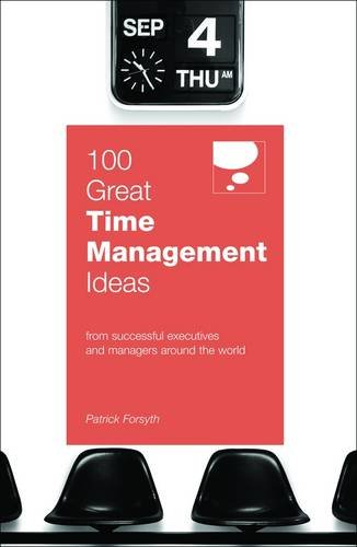 100 Great Time Management Ideas Patrick Forsyth