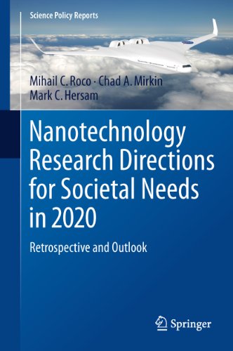 Nanotechnology Research Directions For Societal Needs In 2020 Retrospective And Outlook 2011th Edition Mihail C Roco