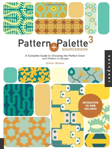 Pattern And Palette Sourcebook 3 Papcdr Gillian Blease