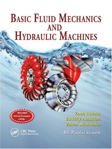 Basic Fluid Mechanics And Hydraulic Machines Zoeb Hussian Zulkifly Abdullah