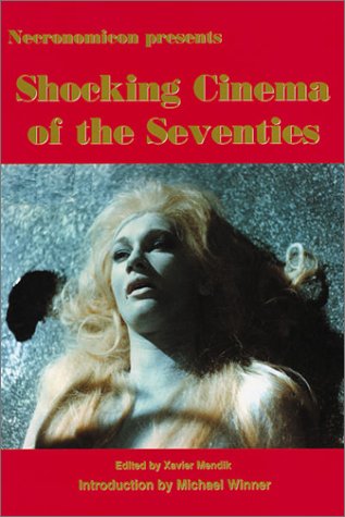 Shocking Cinema Of The Seventies 1st Xavier Mendik Xavier Mendik