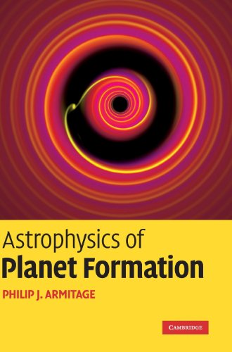 Astrophysics Of Planet Formation 1st Edition Philip J Armitage