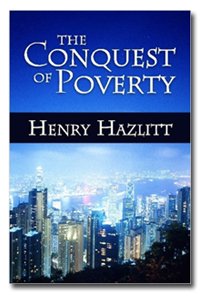 The Conquest Of Poverty 3rd Henry Hazlitt