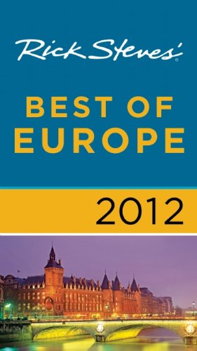 Rick Steves Best Of Europe 2012 2012 Edition Rick Steves