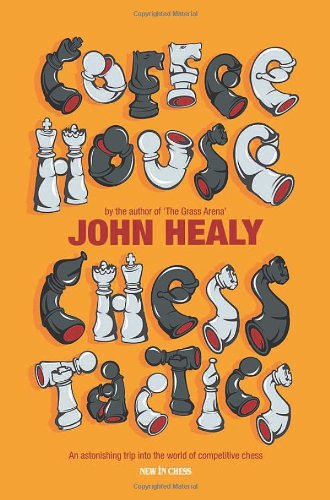 Coffeehouse Chess Tactics John Healy