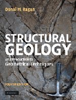 Structural Geology An Introduction To Geometrical Techniques 4th Edition Donal M Ragan