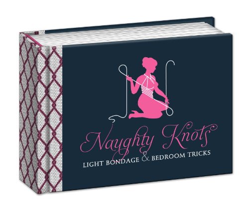 Naughty Knots Light Bondage And Bedroom Tricks Potter Style