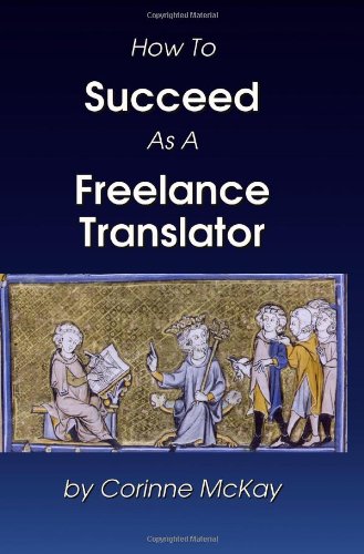 How To Succeed As A Freelance Translator Corinne Mckay