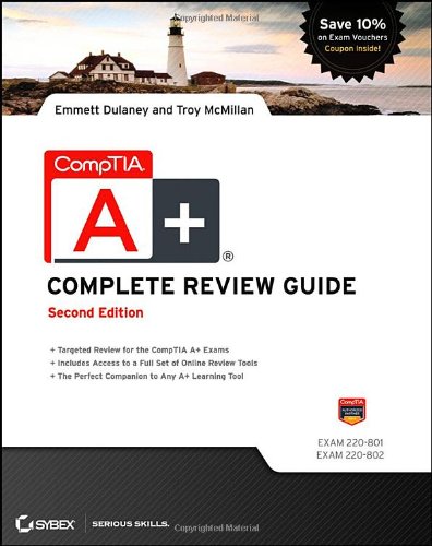 Comptia A Complete Review Guide Exams 220801 And 220802 2nd Edition Emmett Dulaney