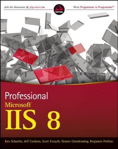 Professional Microsoft Iis 8 1st Edition Kenneth Schaefer Jeff Cochran