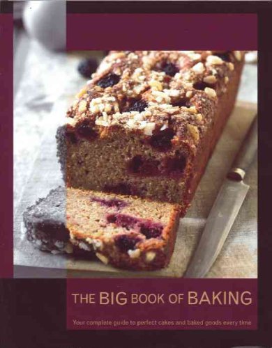 The Big Book Of Baking Your Complete Guide To Perfect Cakes And Baked Goods Every Time Christine France Clive Streeter