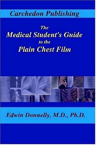 The Medical Students Guide To The Plain Chest Film Edwin Donnelly