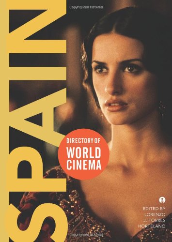 Directory Of World Cinema Spain Lorenzo J Torres Hortelano
