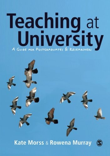 Teaching At University A Guide For Postgraduates And Researchers Kate Morss