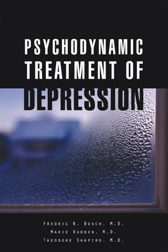 Psychodynamic Treatment Of Depression 1st Edition Fredric N Busch