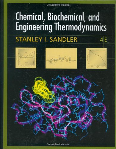 Chemical Biochemical And Engineering Thermodynamics 4th Edition Stanley I Sandler