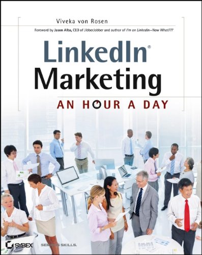 Linkedin Marketing An Hour A Day 1st Edition Viveka Von Rosen