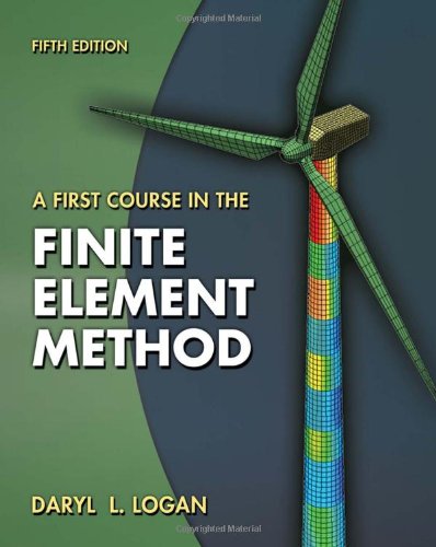 A First Course In The Finite Element Method 5th Edition Daryl L Logan
