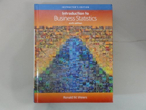 Introduction To Business Statistics Sixth Edition Instructors Edition Ronald M Weiers