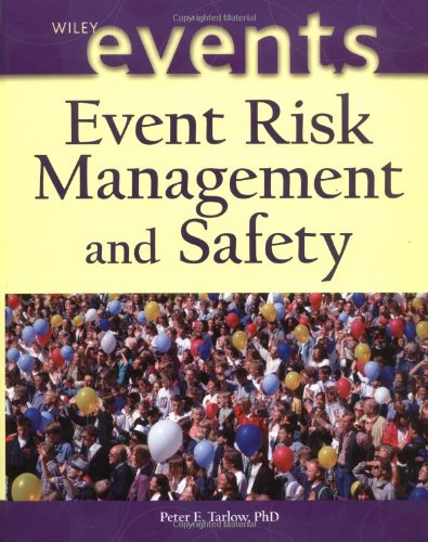 Event Risk Management And Safety 1st Edition Peter E Tarlow