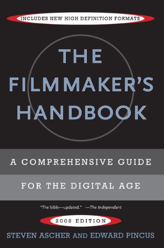 The Filmmakers Handbook A Comprehensive Guide For The Digital Age Steven Ascher