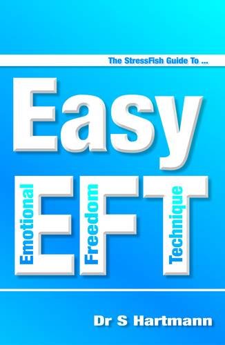 The Stressfish Guide To Easy Eft Dr Silvia Hartmann