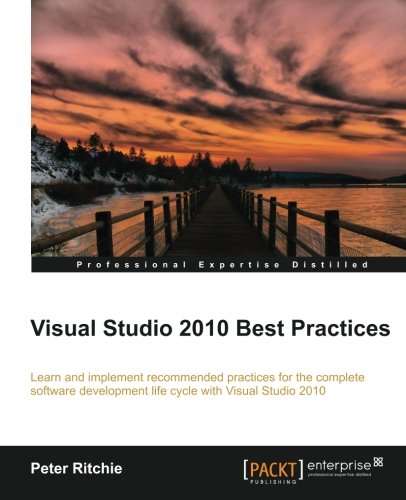 Visual Studio 2010 Best Practices Peter Ritchie