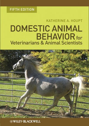 Domestic Animal Behavior For Veterinarians And Animal Scientists 5th Edition Katherine A Houpt