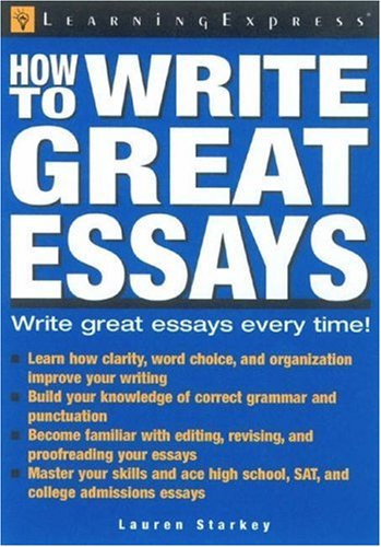 How To Write Great Essays 1st Edition Learningexpress Editors