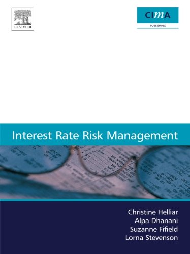 Interest Rate Risk Management 1st Edition Christine Helliar