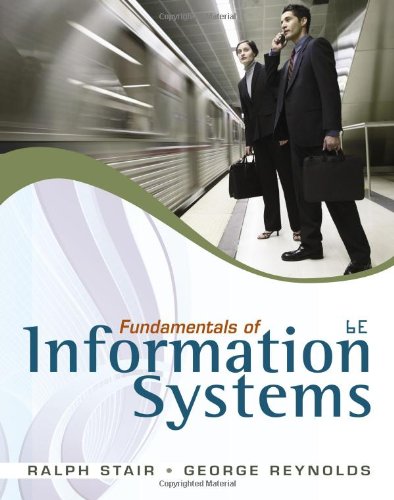 Fundamentals Of Information Systems 6th Edition Ralph Stair George Reynolds
