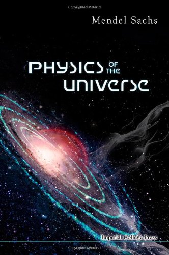 Physics Of The Universe 1st Edition Mendel Sachs