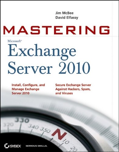 Mastering Microsoft Exchange Server 2010 1st Edition Jim Mcbee
