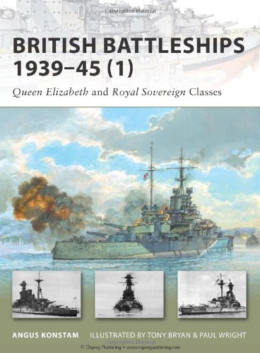 British Battleships 193945 1 Queen Elizabeth And Royal Sovereign Classes Angus Konstam