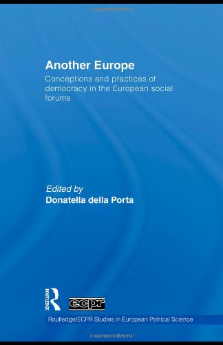 Another Europe Conceptions And Practices Of Democracy In The European Social Forums 1st Edition Donatella Della Porta