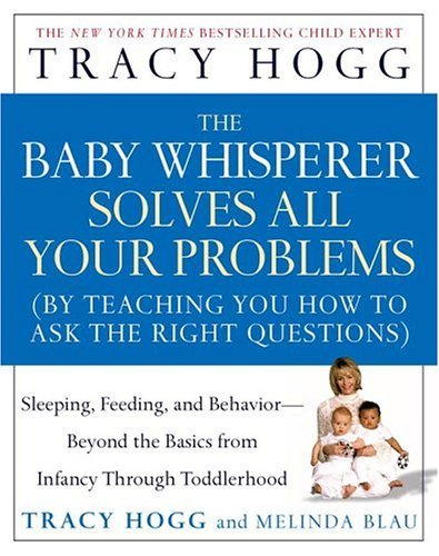 The Baby Whisperer Solves All Your Problems 1st Atria Books Hardcover Ed Tracy Hogg