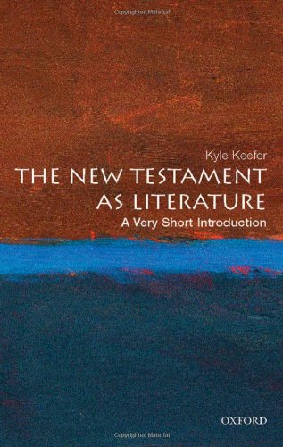 The New Testament As Literature A Very Short Introduction Kyle Keefer