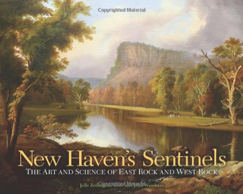 New Havens Sentinels The Art And Science Of East Rock And West Rock Jelle Zeilinga De Boer