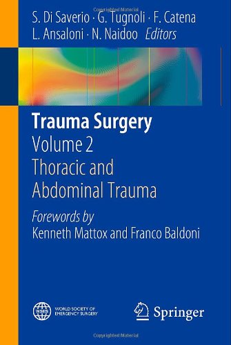 Trauma Surgery Volume 2 Thoracic And Abdominal Trauma 2014th Edition Salomone Di Saverio