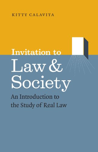 Invitation To Law And Society An Introduction To The Study Of Real Law 1st Edition Kitty Calavita