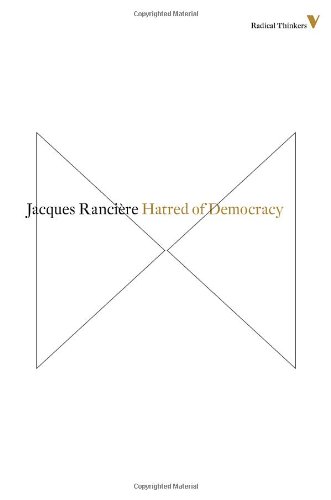 Hatred Of Democracy Reprint Jacques Ranciere Steve Corcoran