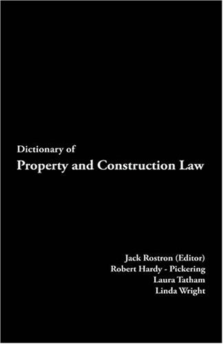 Dictionary Of Property And Construction Law 1st Edition J Rostron