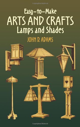Easytomake Arts And Crafts Lamps And Shades John D Adams