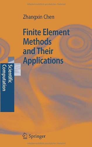 Finite Element Methods And Their Applications 2005th Edition Zhangxin Chen