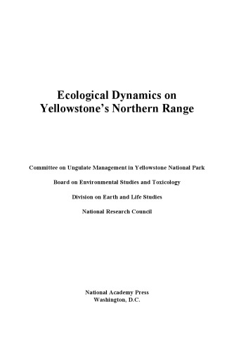 Ecological Dynamics On Yellowstones Northern Range Committee On Ungulate Management In Yellowstone National Park