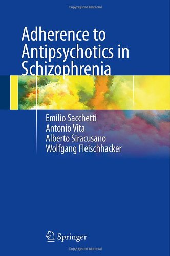 Adherence To Antipsychotics In Schizophrenia 2014th Edition Emilio Sacchetti