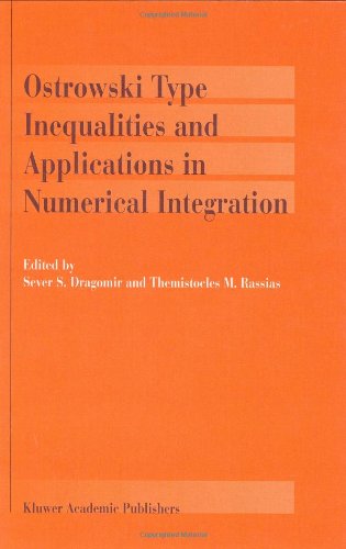 Ostrowski Type Inequalities And Applications In Numerical Integration 2002th Edition Sever S Dragomir