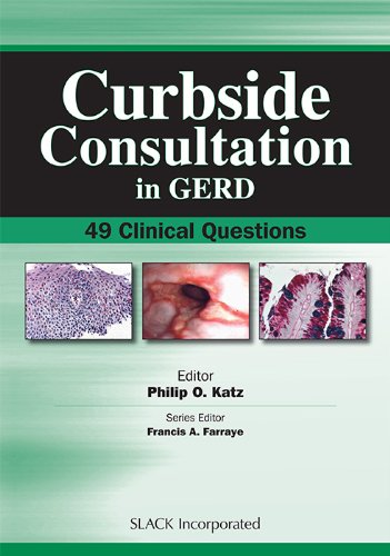 Curbside Consultation In Gerd 49 Clinical Questions 1st Philip Katz Md